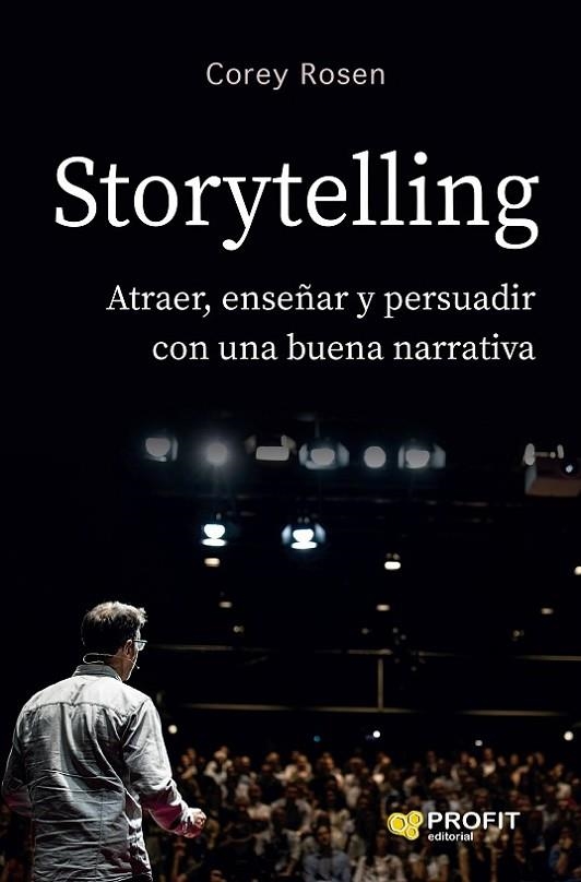 STORYTELLING. ATRAER, ENSEÑAR Y PERSUADIR CON UNA NUEVA NARRATIVA | 9788419212122 | ROSEN, COREY