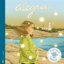 ALEGRIA. UNA CANÇÓ CONTADA D'ANTÒNIA FONT | 9788412266795 | FIGUERAS TORTRAS, LAIA/PUYUELO CAPELLAS, NÚRIA