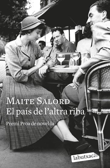 EL PAÍS DE L'ALTRA RIBA. PREMI PROA DE NOVEL·LA | 9788419107275 | SALORD, MAITE