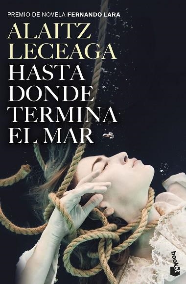 HASTA DONDE TERMINA EL MAR. (PREMIO DE NOVELA FERNANDO LARA 2021) | 9788408263593 | LECEAGA, ALAITZ