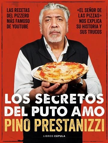 LOS SECRETOS DEL PUTO AMO. LAS RECETAS DEL PIZZERO MÁS FAMOSO DE YOUTUBE | 9788448029142 | PRESTANIZZI, GIUSEPPE