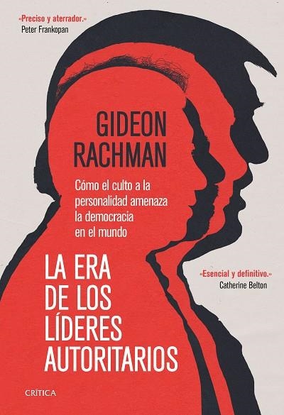 LA ERA DE LOS LÍDERES AUTORITARIOS. CÓMO EL CULTO A LA PERSONALIDAD AMENAZA LA DEMOCRACIA EN EL MUNDO | 9788491994541 | RACHMAN, GIDEON