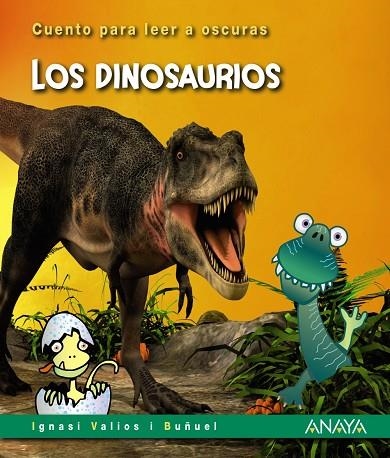 LOS DINOSAURIOS. CUENTO PARA LEER A OSCURAS | 9788414315897 | VALIOS I BUÑUEL, IGNASI