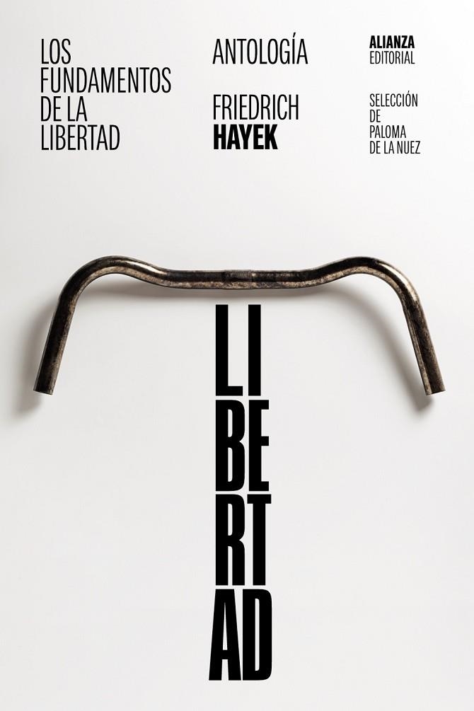 LOS FUNDAMENTOS DE LA LIBERTAD: ANTOLOGÍA | 9788411480420 | HAYEK, FRIEDRICH A.