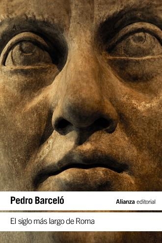 EL SIGLO MÁS LARGO DE ROMA. UNA MIRADA A LA VIDA Y LA ÉPOCA DEL EMPERADOR CONSTANCIO II | 9788411480390 | BARCELÓ, PEDRO