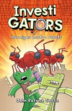 HORMIGAS CONTRA ROBOTS | 9788418915994 | GREEN, JOHN PATRICK