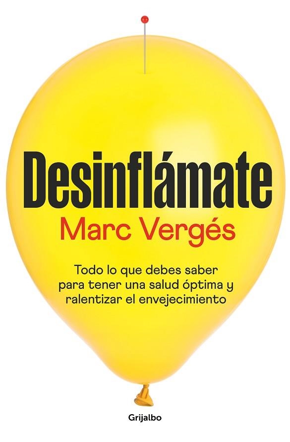 DESINFLÁMATE. TODO LO QUE DEBES SABER PARA TENER UNA SALUD ÓPTIMA Y RALENTIZAR EL ENVEJECIMIENTO | 9788425362927 | VERGÉS, MARC