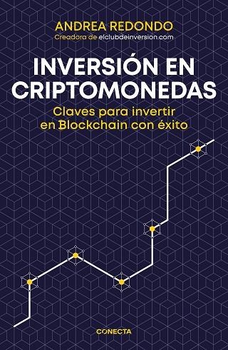 INVERSIÓN EN CRIPTOMONEDAS. CLAVES PARA INVERTIR EN BLOCKCHAIN CON ÉXITO | 9788416883202 | REDONDO, ANDREA