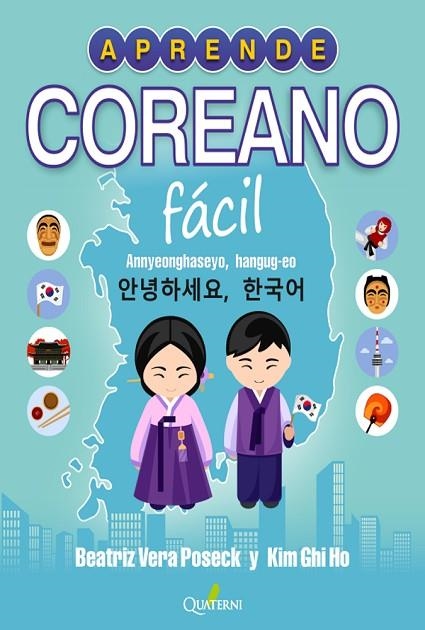 APRENDE COREANO FÁCIL. ANNYEONGHASEYO, HANGUG-EO! | 9788412286076 | VERA POSECK, BEATRIZ/GHI HO, KIM