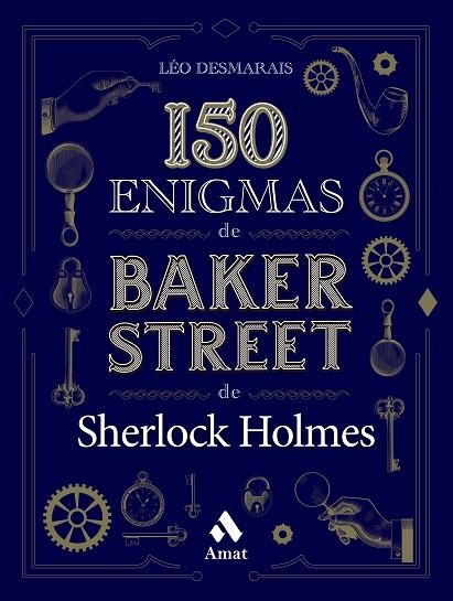 150 ENIGMAS DE BAKER STREET DE SHERLOCK HOLMES | 9788419341129 | DESMARAIS, LÉO