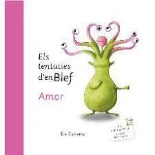 ELS TENTACLES D'EN BLEF - AMOR | 9788412052008 | CLEMNTE LABOREO, EVA