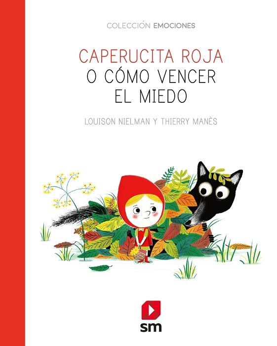 EMO.CAPERUCITA ROJA O COMO VENCER EL MIE | 9788491825654 | NIELMAN, LOUISON