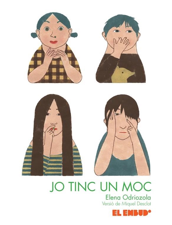 JO TINC UN MOC | 9788412041866 | DESCLOT, MIQUEL / ODRIOZOLA BELÁSTEGUI, ELENA (CAT)