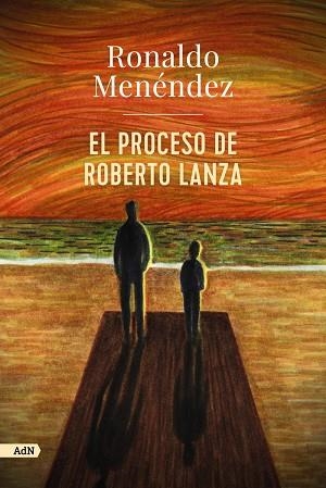 EL PROCESO DE ROBERTO LANZA | 9788413629803 | MENÉNDEZ, RONALDO