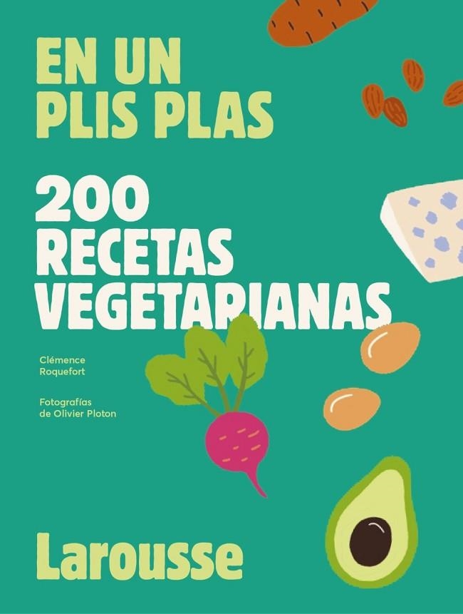 EN UN PLIS PLAS. 200 RECETAS VEGETARIANAS | 9788419250629 | ROQUEFORT, CLÉMENCE