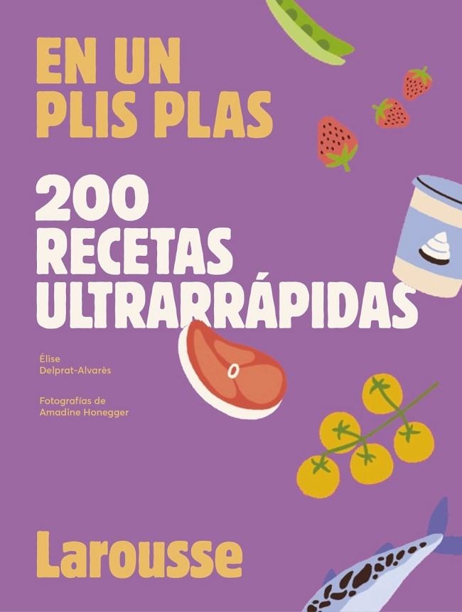 EN UN PLIS PLAS. 200 RECETAS ULTRARRÁPIDAS | 9788419250636 | DELPRAT-ALVARÈS, ÉLISE