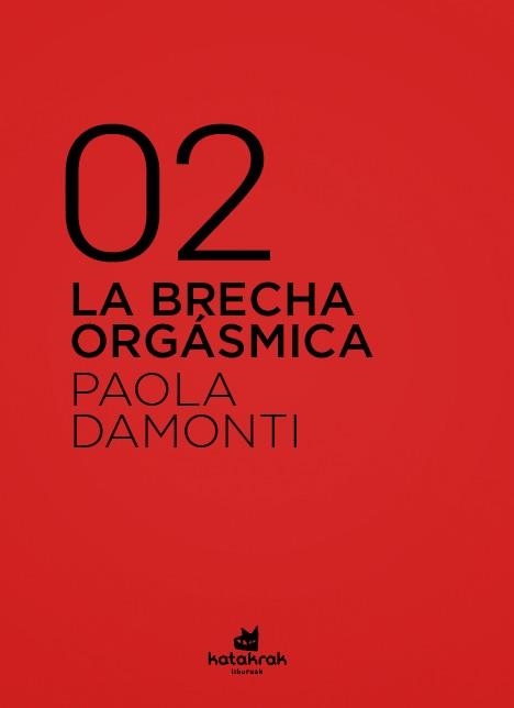 LA BRECHA ORGÁSMICA. CÓMO EL PATRIARCADO NOS SIGUE HASTA EN LA CAMA | 9788416946471 | DAMONTI, PAOLA