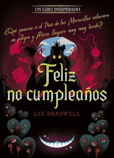 FELIZ NO CUMPLEAÑOS. UN GIRO INESPERADO (ALICIA EN EL PAIS DE LAS MARAVILLAS) | 9788418939013 | DISNEY/BRASWELL, LIZ