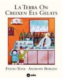 LA TERRA ON CREIXEN ELS GELATS | 9788494518966