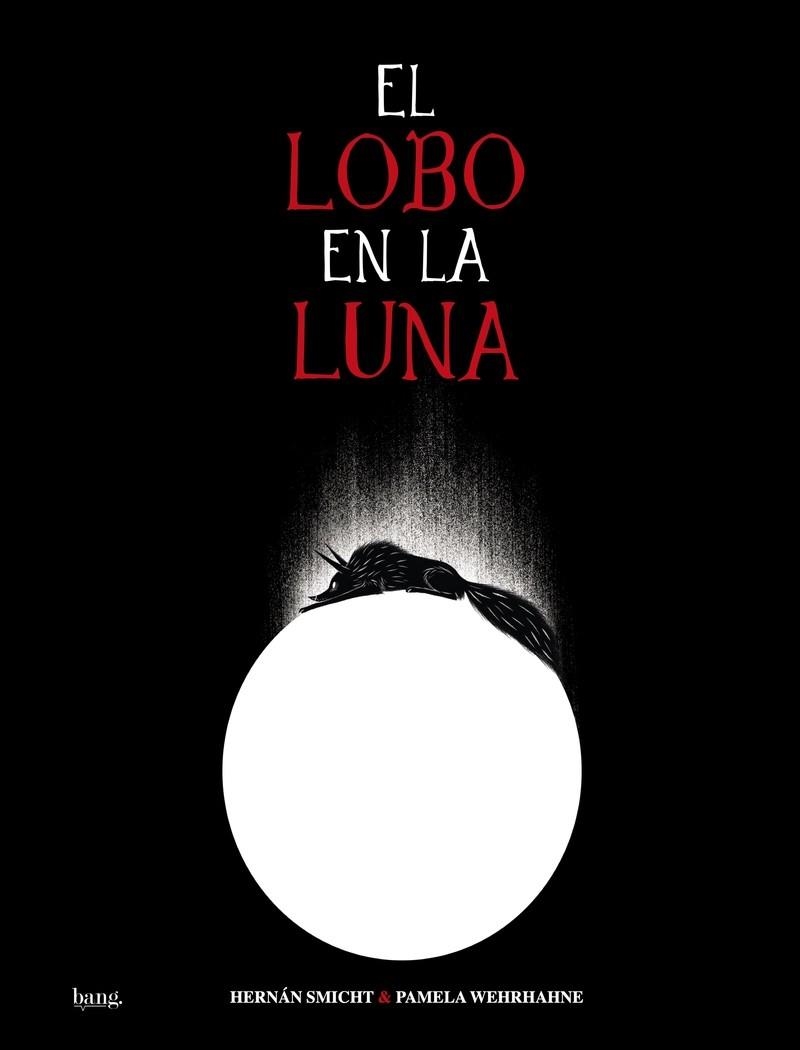 EL LOBO EN LA LUNA | 9788418101250 | SMICHT, HERNÁN / WEHRHAHNE, PAMELA