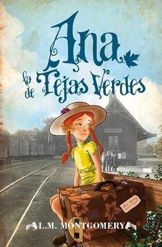 ANA, LA DE TEJAS VERDES | 9788415870456 | MONTGOMERY, LUCY MAUD