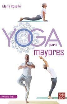 YOGA PARA MAYORES | 9788499176871 | MARIA ROSELLO