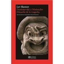 DOSTOIEVSKI Y NIETZSCHE FILOSOFÍA DE LA TRAGEDIA | 9788412551907 | SHESTOV, LEV