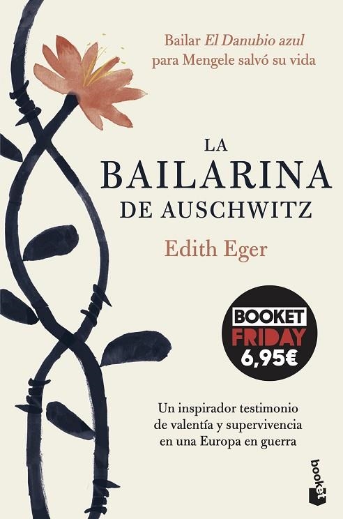 LA BAILARINA DE AUSCHWITZ. UN INSPIRADOR TESTIMONIO DE VALENTÍA Y SUPERVIVENCIA EN UNA EUROPA EN GUERRA | 9788408263722 | EGER, EDITH