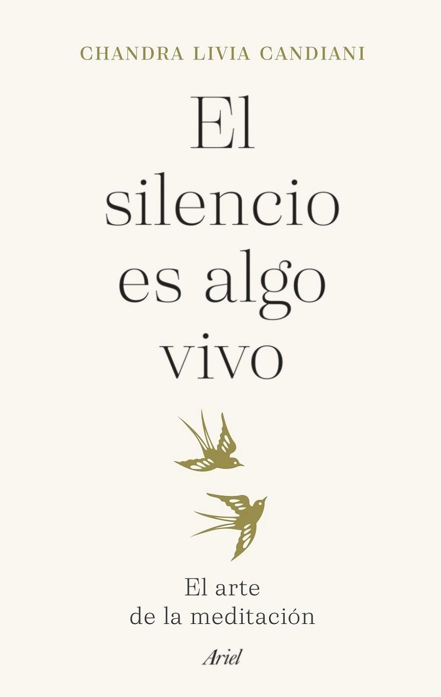 EL SILENCIO ES ALGO VIVO. EL ARTE DE LA MEDITACIÓN | 9788434435766 | LIVIA CANDIANI, CHANDRA