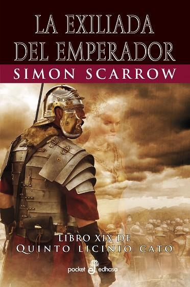 LA EXILIADA DEL EMPERADOR. LIBRO XIX DE QUINTO LICINIO CATO | 9788435022583 | SCARROW, SIMON