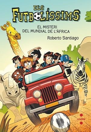 EL MISTERI DEL MUNDIAL DE L'AFRICA. ELS FUTBOLÍSSIMS 22 | 9788466150705 | SANTIAGO, ROBERTO