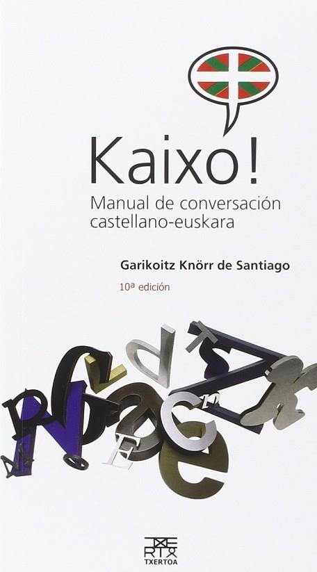 KAIXO! MANUAL DE CONVERSACIÓN CASTELLANO-EUSKARA | 9788471484154 | KNÖRR DE SANTIAGO, GARIKOITZ