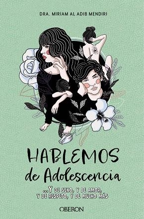 HABLEMOS DE ADOLESCENCIA ...Y DE SEXO, Y DE AMOR, Y DE RESPETO, Y DE MUCHO MÁS | 9788441546578 | AL ADIB MENDIRI, MIRIAM