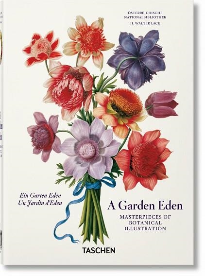 A GARDEN EDEN. MASTERPIECES OF BOTANICAL ILLUSTRATION | 9783836591928 | LACK, H. WALTER