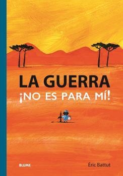 LA GUERRA ¡ NO ES PARA MI! | 9788419499332 | BATTUT, ERIC