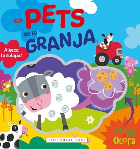 ELS PETS DE LA GRANJA. AIXECA LA SOLAPA, FREGA I OLORA | 9788419007278 | LACHOWICH, JJ