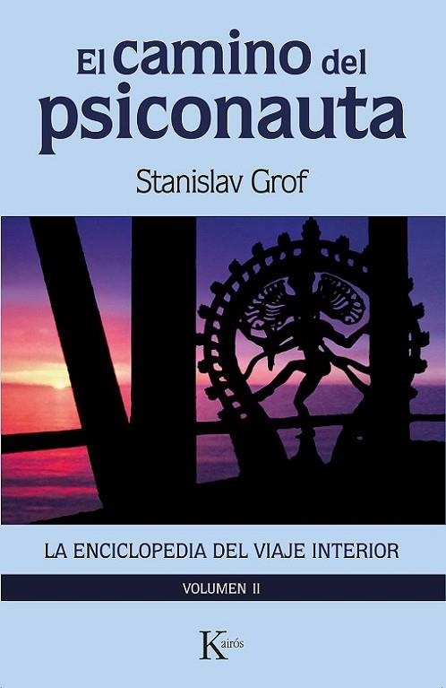 EL CAMINO DEL PSICONAUTA 2.  LA ENCICLOPEDIA DEL VIAJE INTERIOR | 9788411210607 | GROF, STANISLAV