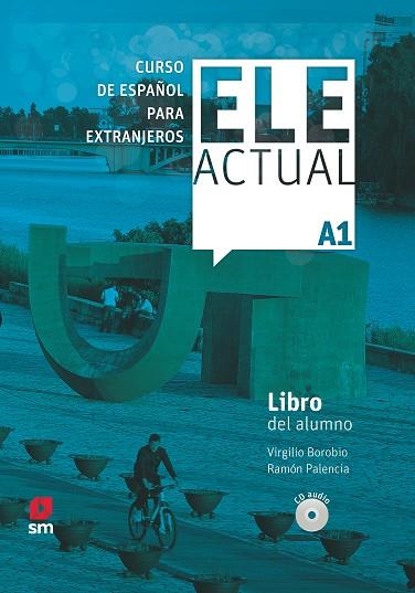 ELE ACTUAL A1 LIBRO DEL ALUMNO 19 | 9788413180373 | PALENCIA DEL BURGO, RAMÓN/BOROBIO CARRERA, VIRGILIO