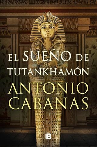 EL SUEÑO DE TUTANKHAMÓN | 9788466672849 | CABANAS, ANTONIO