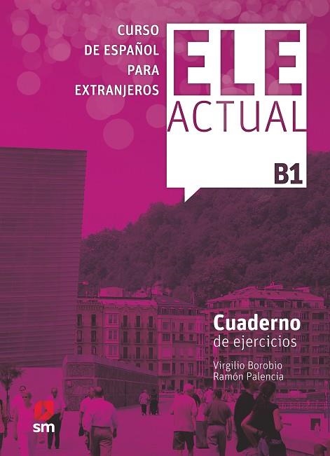 ELE ACTUAL B1 CUAD.DE EJERCICIOS 12 | 9788467548983 | PALENCIA DEL BURGO, RAMÓN/BOROBIO CARRERA, VIRGILIO