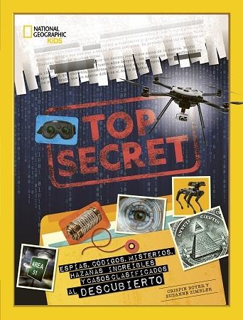 TOP SECRET. ESPÍAS, CÓDIGOS, MISTERIOS, HAZAÑAS INCREÍBLES Y CASOS CLASIFICADOS AL DESCUBIERTO | 9788482988313 | BOYER, CRISPIN/ZIMBLER, SUZANNE