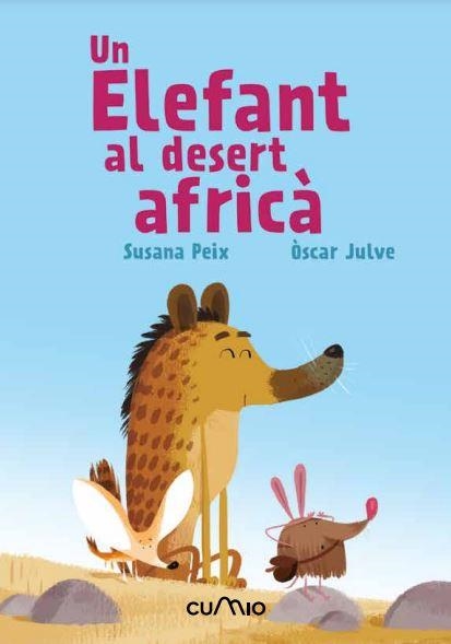 UN ELEFANT AL DESERT AFRICÀ | 9788482895635 | PEIX, SUSANA/ JULVE, ÓSCAR