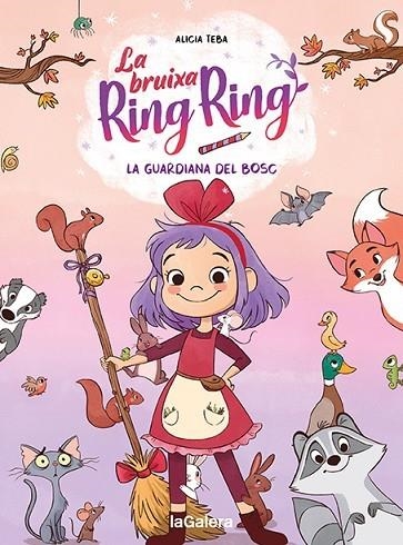 LA BRUIXA RING RING 1. LA GUARDIANA DEL BOSC | 9788424672720 | TEBA, ALICIA