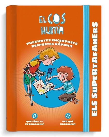 ELS SUPERTAFANERS. EL COS HUMÀ. RESPOSTES RÀPIDES PER A PREGUNTES ENGINYOSES | 9788499743776 | VOX EDITORIAL