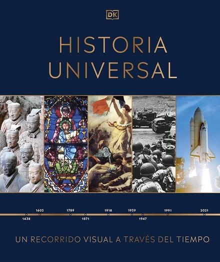 HISTORIA UNIVERSAL. UN RECORRIDO VISUAL A TRAVÉS DEL TIEMPO | 9780241582916