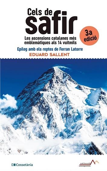 CELS DE SAFIR. LES ASCENSIONS CATALANES MÉS EMBLEMÀTIQUES ALS 14 VUITMILS | 9788413562339 | SALLENT I VILANOVA, EDUARD