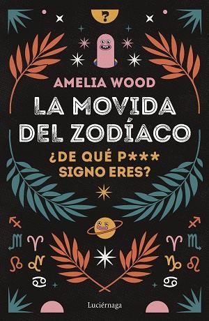 LA MOVIDA DEL ZODÍACO | 9788419164278 | WOOD, AMELIA