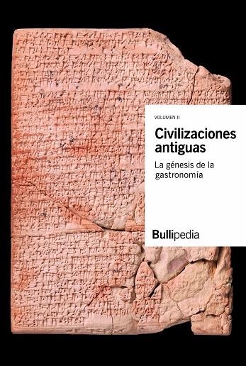 CIVILIZACIONES ANTIGUAS. LA GÉNESIS DE LA GASTRONOMÍA | 9788409418633