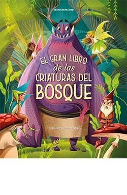 EL GRAN LIBRO DE LAS CRIATURAS DEL BOSQUE | 9788418350870 | LÁNG, ANNA / TEA,ORSI