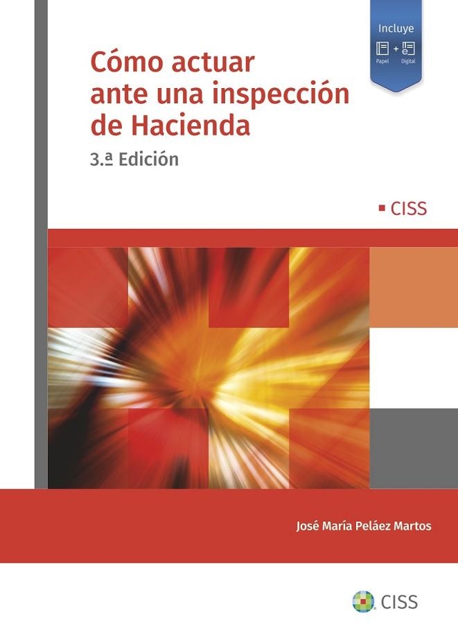 CÓMO ACTUAR ANTE UNA INSPECCIÓN DE HACIENDA | 9788499547855 | PELAEZ MARTOS, JOSÉ MARÍA